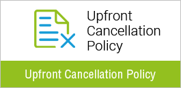 Upfront Cancellation Policy